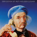 Holger Czukay - Der Osten Ist Rot |