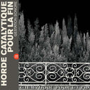 HORDE CATALYTIQUE POUR LA FIN - Gestation Sonore |