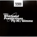 Whirlpool Productions - Fly Hi / Gimme (VINYL) | Mint (M) Mint (M)