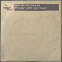 House Of Glass - Playin' With My Mind | Near Mint (NM) Very Good Plus (VG+)