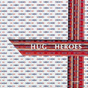 HUG - Heroes |