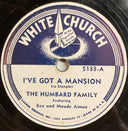 Humbard Family - I've Got A Mansion / The Son Hath Made Me Free | Very Good Plus (VG+) Generic
