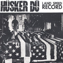 Husker Du - Land Speed Record |
