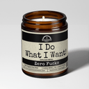 I Do What I Want | Scent: Vanilla Crumbcake | 9oz Funny Candle | Malicious Women Co