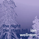 IAN WELLMAN - The Night The Stars Fell |