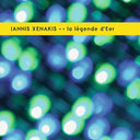 IANNIS XENAKIS - La Legende d'Eer |