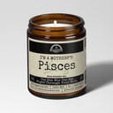 I'm a MotherF’n Pisces | 9oz Zodiac Candle | Malicious Women Co.