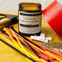 I'm Good At Engineering Sh*t | 9oz Work Candle | Malicious Women Co