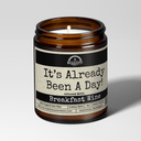 It's Already Been A Day | Scent: Sage & Sea Salt | 9oz Funny Candle | Malicious Women Co