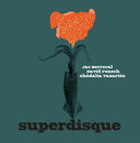 JAC BERROCAL, DAVID FENECH & GHEDALIA TAZARTES - Superdisque |