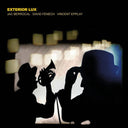 JAC BERROCAL/DAVID FENECH/VINCENT EPPLAY - Exterior Lux |