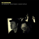 JAC BERROCAL/DAVID FENECH/VINCENT EPPLAY - Ice Exposure |
