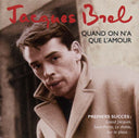 Jacques Brel - Quand on N'a Que L'Amour |