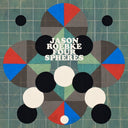 JASON ROEBKE - Four Spheres |