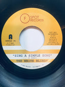 The White Blinds - Sing A Simple Song b/w Klapp Back | Mint (M) Generic