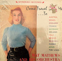 The Mat Mathews Orchestra - Come Travel With Me... | Near Mint (NM) Excellent (EX)
