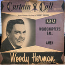 Woody Herman - Woodchopper's Ball / Amen | Very Good Plus (VG+) Good Plus (G+)