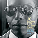 JC BROOKS & THE UPTOWN SOUND - Beat of Our Own Drum |