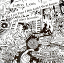 Jeffrey Lewis - The Last Time I Did Acid I Went Insane [Vinyl]