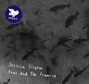 JESSICA SLIGTER - Fear and the Framing |