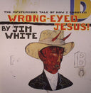 The Mysterious Tale of How I Shouted Wrong-Eyed Jesus! [Vinyl]