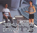 JIRKU-JUDGE - Private Eyes |