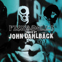 JOHN DAHLBÄCK - Pickadoll's |