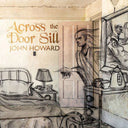 Across The Door Sill [CD]