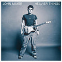 John Mayer - Heavier Things |