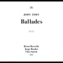 John Zorn - Ballades (CD) | Mint (M) Mint (M)