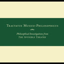 Tractatus Musico-Philosophicus-Philosophical Investigations from The Invisible Theatre [CD]