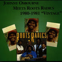 JOHNNY OSBOURNE - Meets Roots Radics 1980-1981 "Vintage" |