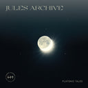 JULES ARCHIVE - Platonic Tales |