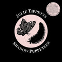JULIE TIPPETTS - Shadow Puppeteer |