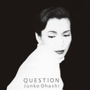 Junko Ohashi - Question |