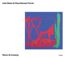 JUTTA GLASER & CLAUS BOESSER-FERRARI - Return & Crossing |