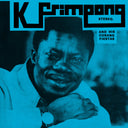 K. & His Cubano Fiestas Frimpong - K. Frimpong & His Cubano Fiestas |