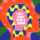 I Just Want To Be A Sound (Indie Ex) [White Vinyl] |
