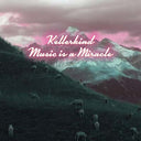 KELLERKIND - Music is a Miracle |