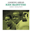 KEN MCINTYRE/ERIC DOLPHY - Looking Ahead (VINYL) | Mint (M) Mint (M)