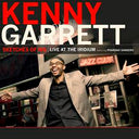 Kenny Garrett - Sketches Of Md: Live At The Iridium Feat. Pharoah Sanders (RSD 4/23/2022) |