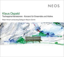 KLAUS OSPALD - Tschappina-Variationen/Konzert für Ensemble und Violine |