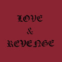 Love & Revenge |