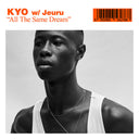KYO WITH JEURU - All The Same Dream |