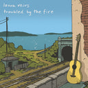 Troubled By The Fire [CD]