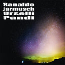 LEE RANALDO/JIM JARMUSCH/MARC URSELLI/BALAZS PANDI - Lee Ranaldo/Jim Jarmusch/Marc Urselli/Balazs Pandi | Mint (M)