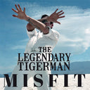 LEGENDARY TIGERMAN, THE - Misfit [Vinyl]
