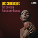 LES CHAKACHAS - Discoteca Sudamericana |