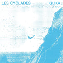 LES CYCLADES - Glika [Vinyl]