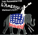 LES ROBESPIERRES & MELISSA LOGAN - L'Amerique |